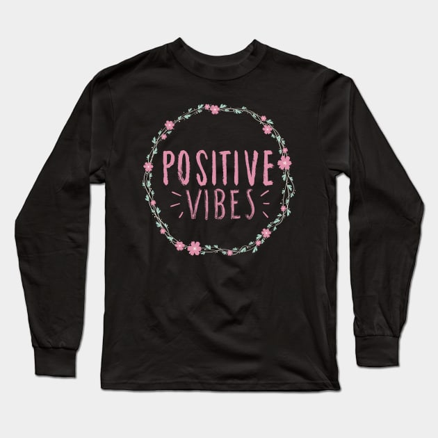 positive vibes Long Sleeve T-Shirt by Lindseysdesigns